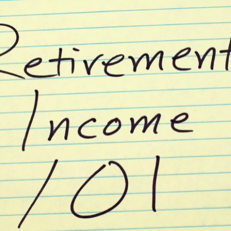 Retirement Income 101